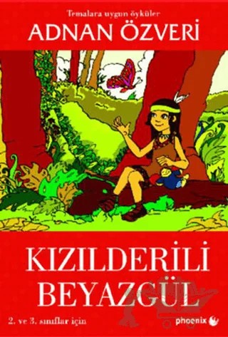 Kızılderili Beyazgül – Adnan Özveri – Phoenix Yayınevi kitap kapağı