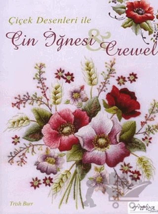 Çiçek Desenleri ile Çin İğnesi ve Crewel – Trish Burr – Tuva Yayıncılık kitap kapağı