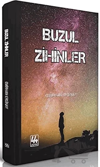 Buzul Zihinler – Emirhan Erginay – 44 Yayınları kitap kapağı