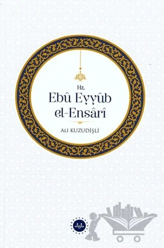 Hz. Ebû Eyyûb el-Ensârî – Ali Kuzudişli – Diyanet İşleri Başkanlığı kitap kapağı
