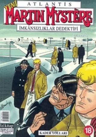 Martin Mystere Sayı: 18 İmkansızlıklar Dedektifi Kader Yolları – Lal Kitap kitap kapağı