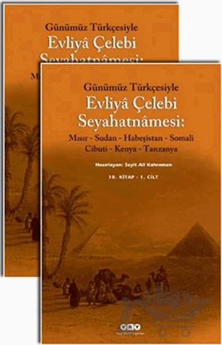 Günümüz Türkçesiyle Evliya Çelebi Seyahatnamesi 10. Kitap (2 Cilt Takım)