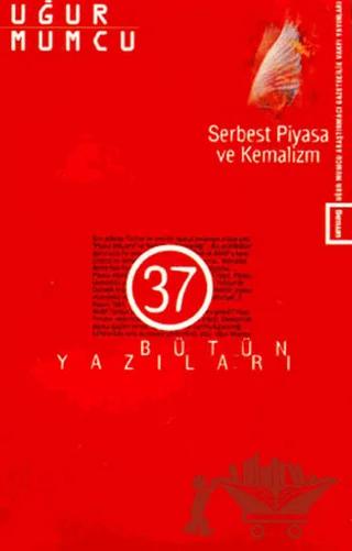 Serbest Piyasa ve Kemalizm