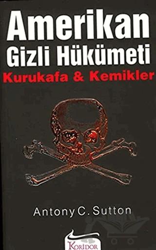 Amerikan Gizli Hükümeti Kurukafa & Kemikler