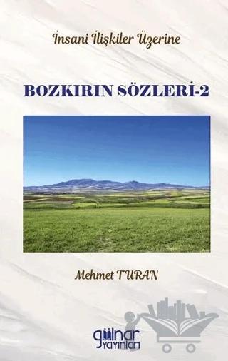 İnsan İlişkileri Üzerine Bozkırın Sözleri 2