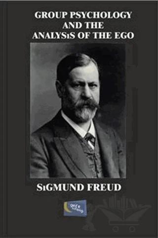 Group Psychology And The Analysis Of The Ego