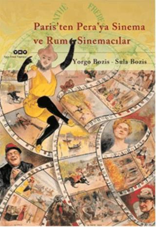 Paris’ten Pera’ya Sinema ve Rum Sinemacılar