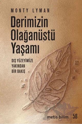 Derimizin Olağanüstü Yaşamı