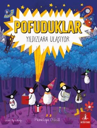 Pofuduklar Yıldızlara Ulaşıyor – Penelope Oneill – Büyülü Fener Yayınları kitap kapağı