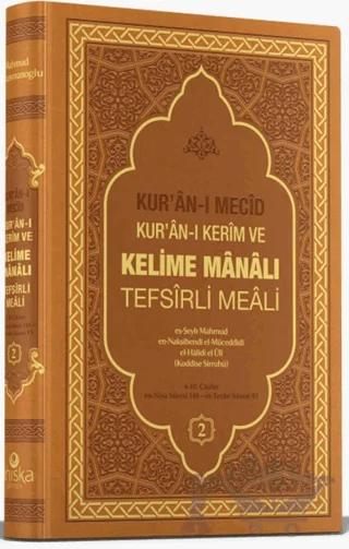Kur'an-ı Mecîd Kur'ân-ı Kerîm ve Kelime Mânâlı Tefsîrli Meâli 2. Cilt