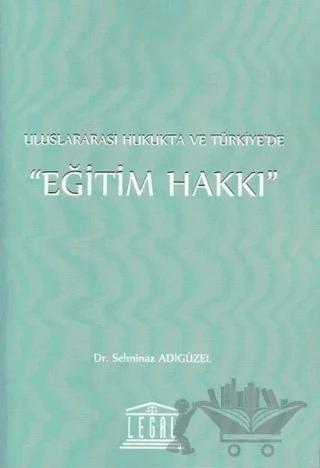 Uluslararası Hukukta ve Türkiye'de Eğitim Hakkı