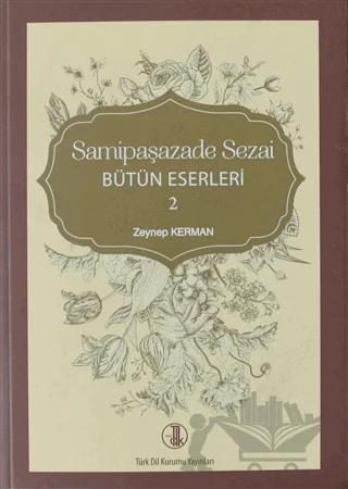 Samipaşazade Sezai Bütün Eserleri 2 – Zeynep Kerman – Türk Dil Kurumu Yayınları kitap kapağı