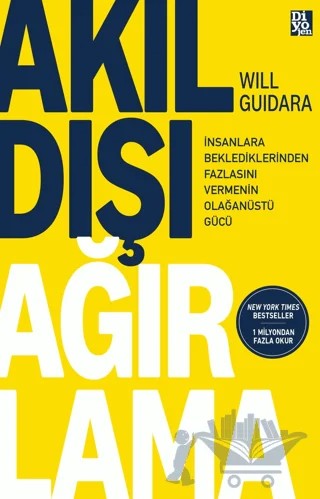 Akıl Dışı Ağırlama – Will Guidara – Diyojen Yayıncılık kitap kapağı