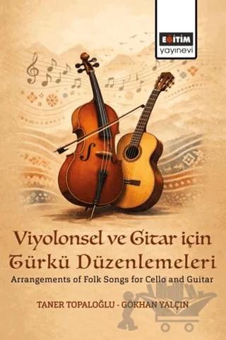 Viyolonsel ve Gitar için Türkü Düzenlemeleri