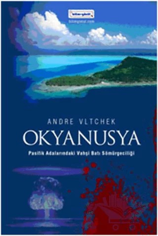 Okyanusya – Andre Vltchek – Bilim & Gönül Yayınevi kitap kapağı