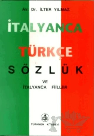 İtalyanca - Türkçe Sözlük ve İtalyanca Fiiller – İlter Yılmaz – Türkmen Kitabevi kitap kapağı