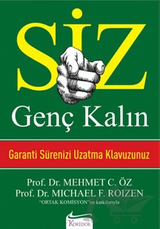 Siz Genç Kalın – Mehmet Öz, Michael F. Roizen – Koridor Yayıncılık kitap kapağı