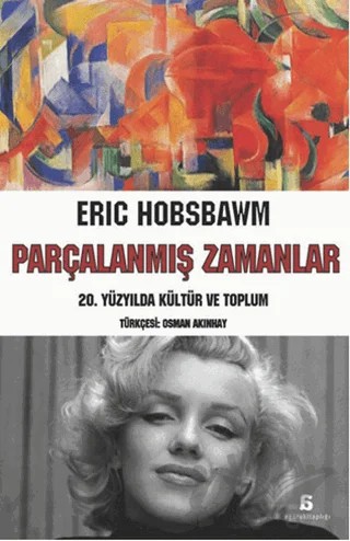 Parçalanmış Zamanlar – Eric Hobsbawm – Agora Kitaplığı kitap kapağı