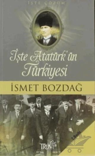 İşte Atatürk’ün Türkiyesi