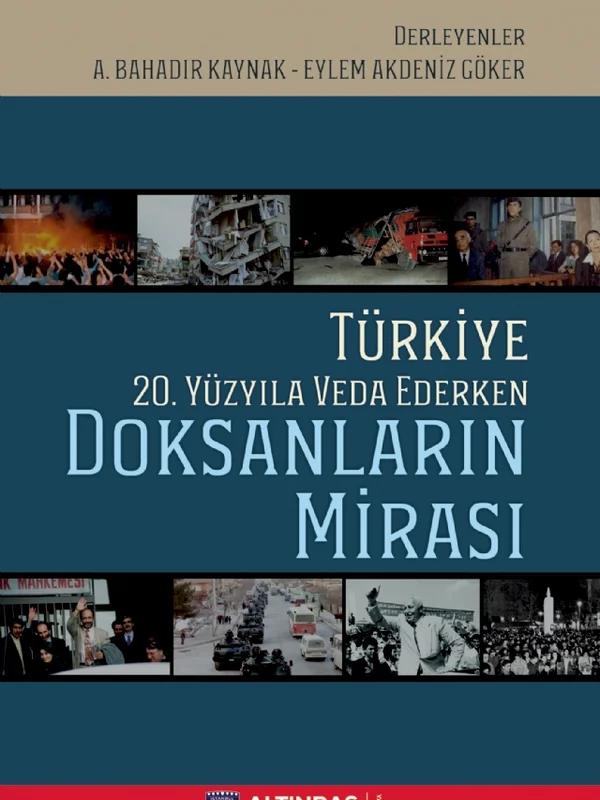 Türkiye 20. Yüzyıla Veda Ederken: DOKSANLARIN MİRASI