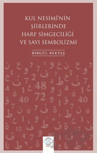 Kul Nesimi'nin Şiirlerinde Harf Simgeciliği ve Sayı Sembolizmi