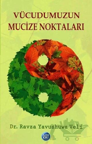 Vücudumuzun Mucize Noktaları
