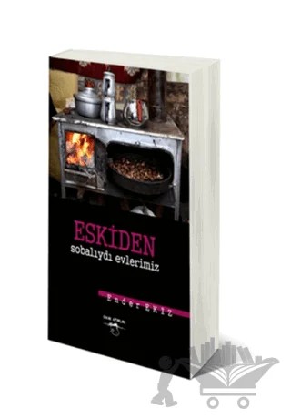 Eskiden Sobalıydı Evlerimiz – Ender Ekiz – Sokak Kitapları Yayınları kitap kapağı
