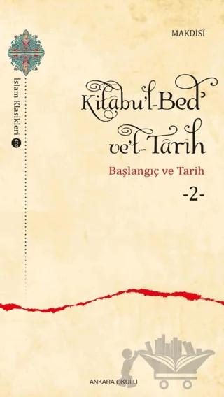 Kitabu'l-Bed' ve't-Tarih - 2