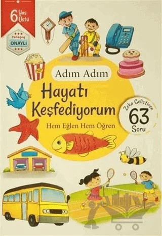 Adım Adım Hayatı Keşfediyorum 6 Yaş - Zeka Geliştiren 63 Soru – Kolektif – Revzen Kitap kitap kapağı