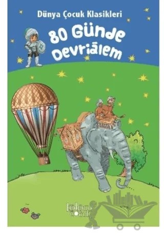 80 Günde Devrialem - Dünya Çocuk Klasikleri – Jules Verne – Koloni Çocuk kitap kapağı
