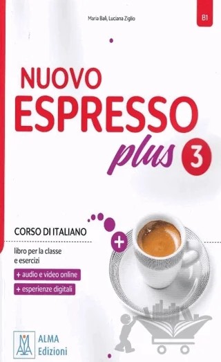 Nuovo Espresso Plus 3 Corso di Italiano B1 – Maria Bali, Luciana Ziglio – Alma Books kitap kapağı