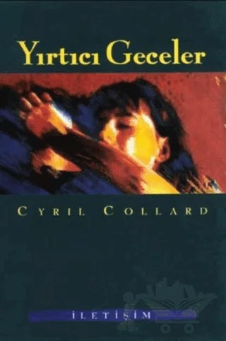 Yırtıcı Geceler – Cyril Collard – İletişim Yayınevi kitap kapağı