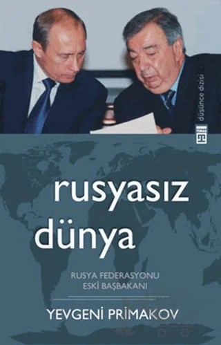 Rusyasız Dünya – Yevgeni Primakov – Timaş Yayınları kitap kapağı
