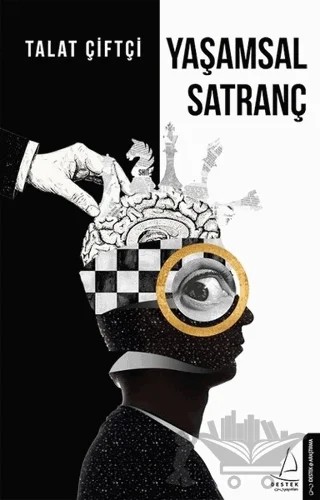 Yaşamsal Satranç – Talat Çiftçi – Destek Yayınları kitap kapağı