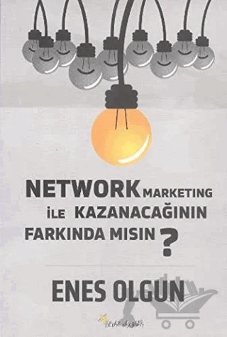 Network Marketing ile Kazanacağının Farkında Mısın? – Enes Olgun – Beyaz Yayınları kitap kapağı