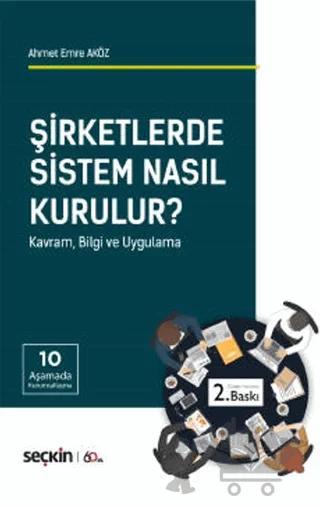 Şirketlerde Sistem Nasıl Kurulur? – Ahmet Emre Aköz – Seçkin Yayıncılık kitap kapağı