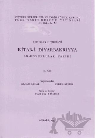 Kitab-i Diyarbakriyya - Ak-Koyunlular Tarihi 2. Cüz