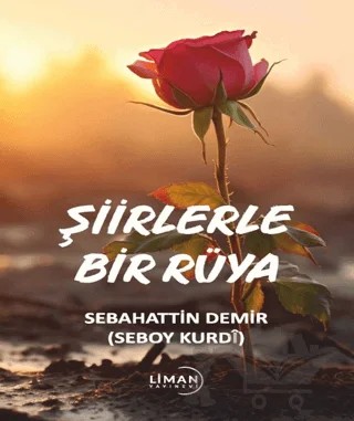 Şiirlerle Bir Rüya – Sebahattin Demir – Liman Yayınevi kitap kapağı