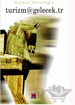 Turizm@Gelecek.Tr – Dursun Kuveloğlu – Elips Kitap kitap kapağı