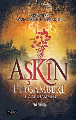 Aşkın Peygamberi (Hz. Muhammed)