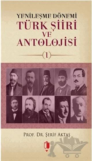 Yenileşme Dönemi Türk Şiiri ve Antolojisi Cilt: 1 – Şerif Aktaş – Kurgan Edebiyat kitap kapağı