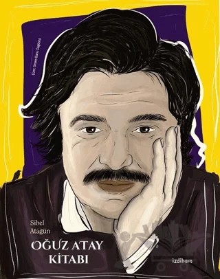 Oğuz Atay Kitabı – Sibel Atagün – İzdiham kitap kapağı
