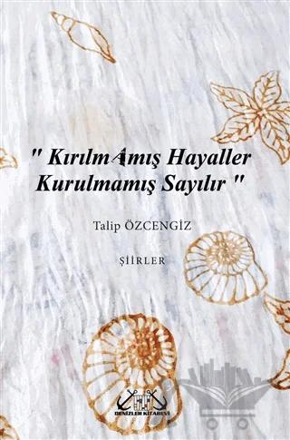 Kırılmamış Hayaller Kurulmamış Sayılır