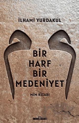 Bir Harf Bir Medeniyet Mim Kitabı