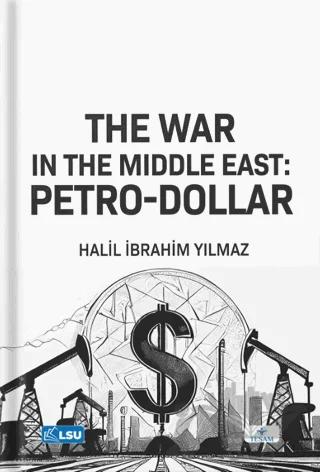 The War in the Middle East: Petro-Dollar