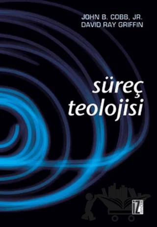 Süreç Teolojisi – David Ray Griffin, John B. Cobb – İz Yayıncılık kitap kapağı