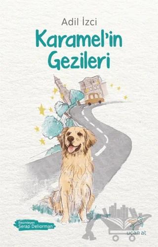Karamel’in Gezileri