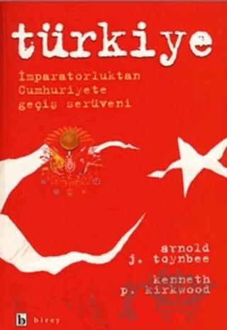 Türkiye İmparatorluktan Cumhuriyete Geçiş Serüveni