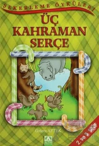 Üç Kahraman Serçe