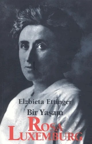 Rosa Luxemburg: Bir Yaşam – Elzbieta Ettinger – Belge Yayınları kitap kapağı